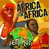 Femi Kuti - Africa for Africa